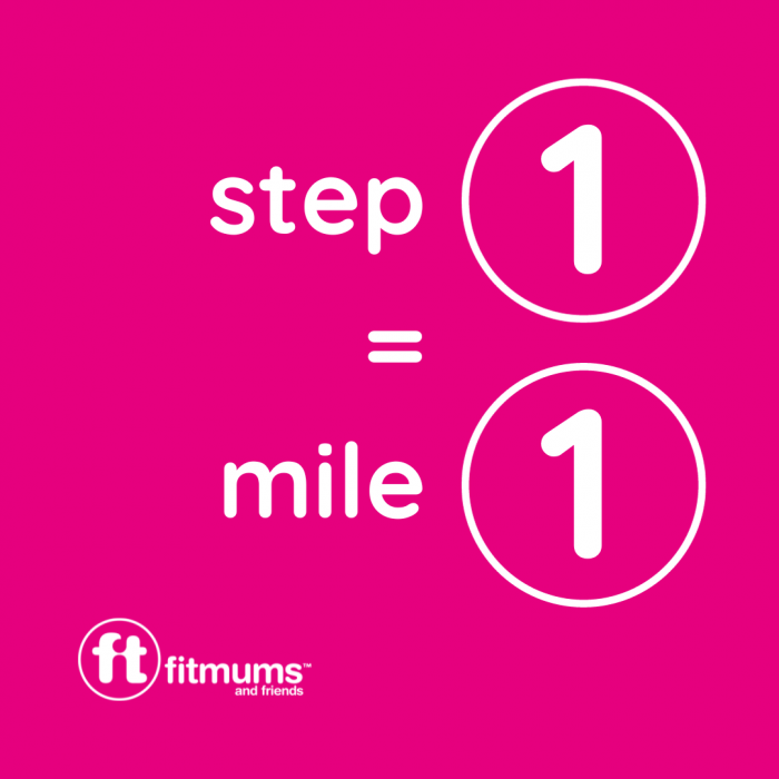 white text on a pink background reads "step 1 = mile 1"